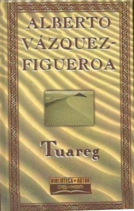 Alberto Vázquez-Figueroa: Tuareg (Paperback, Spanish language, 1998, Orbis)