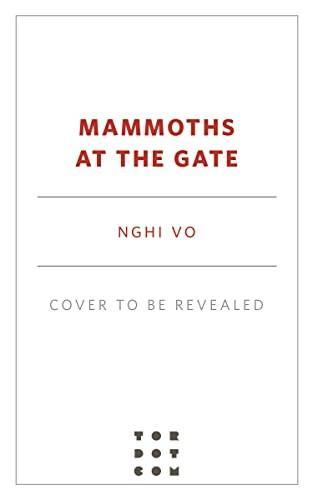 Nghi Vo: Mammoths at the Gate (2023)