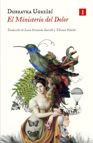Dubravka Ugrešić (duplicate), Dubravka Ugrešić: El Ministerio del Dolor (Paperback, Spanish language, 2024, Impedimenta)