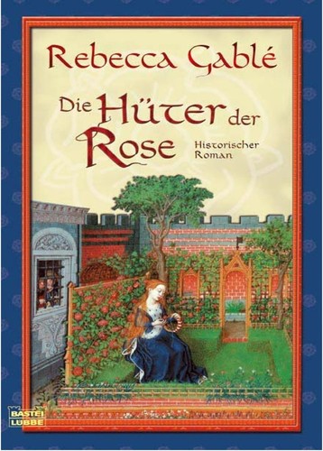 Rebecca Gablé: Die Hüter der Rose (Paperback, German language, 2007, Bastei Lübbe)