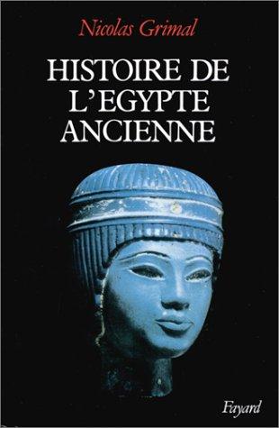 Nicolas-Christophe Grimal: Histoire de l'Egypte ancienne (French language, 1988, Fayard)