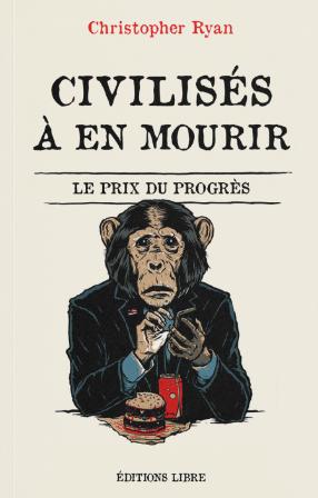 Christopher Ryan: Civilisés à en mourir (French language, 2022)