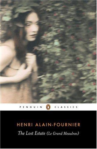 Alain-Fournier: The Lost Estate (Le Grand Meaulnes) (Paperback, 2007, Penguin Classics)