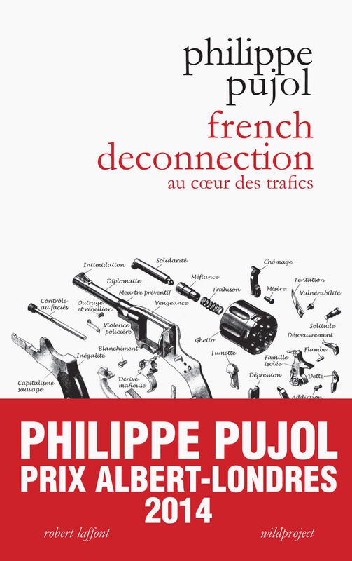 Philippe Pujol: French deconnection (French language, 2014, Éditions Robert Laffont)