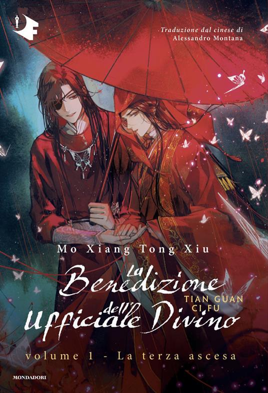 Mo Xiang Tong Xiu: La benedizione dell'ufficiale divino. La terza ascesa (Hardcover, Italiano language, 2024, Mondadori)