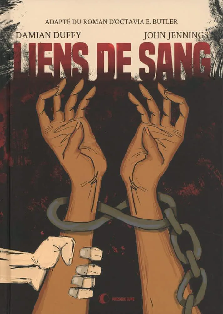 Octavia E. Butler, John Jennings, Damian Duffy: Liens de sang (French language, 2019, Presque Lune)