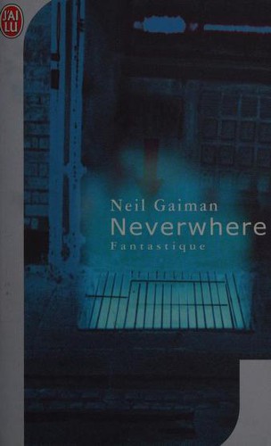 Neil Gaiman: Neverwhere (Paperback, French language, J'ai lu, J'AI LU)