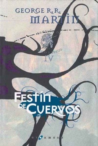 George R. R. Martin, Enrique Jiménez Corominas, Cristina Macía: Festín de Cuervos (Hardcover, 2011, Ediciones Gigamesh)