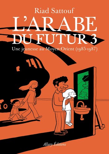 Riad Sattouf: L'Arabe du futur, tome 3 (French language, Allary Éditions)