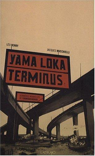 Léo Henry, Jacques Mucchielli: Yama Loka Terminus (French language)