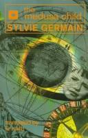 Sylvie Germain: The Medusa child (1994)