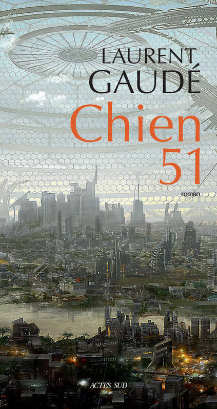 Chien 51 (Paperback, French language, 2022, Actes Sud)
