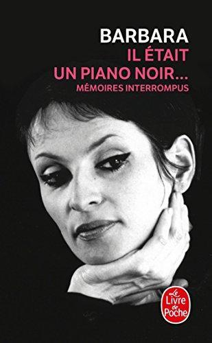 Barbara: Il était un piano noir : mémoires interrompus (French language, 1999)