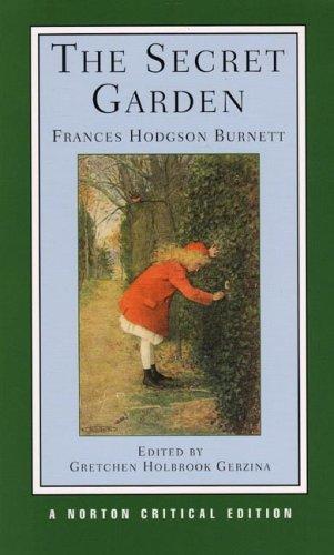 Frances Hodgson Burnett: The Secret garden (2005, W.W. Norton)