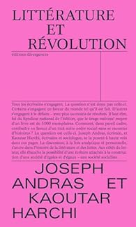 Joseph Andras, Kaoutar Harchi: Littérature et révolution (Paperback, français language, Éditions divergences)