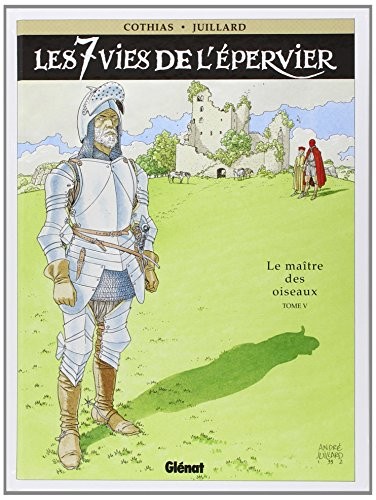 André Juillard, Patrick Cothias: Les 7 vies de l'épervier, tome 5  (Glénat, GLENAT)