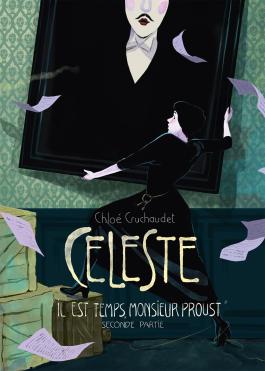 Chloé Cruchaudet: Céleste (seconde partie) (GraphicNovel, français language, Soleil Productions)