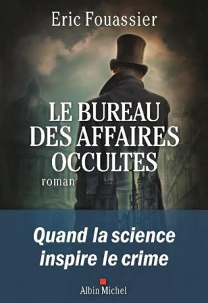 Eric Fouassier: Le Bureau des affaires occultes (Français language, 2021, Albin Michel)
