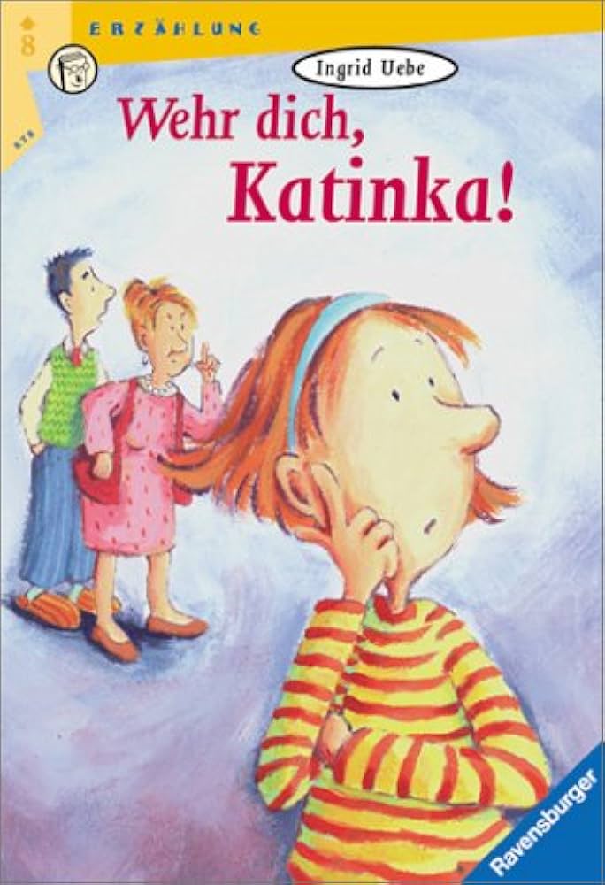 Ingrid Uebe: Wehr dich, Katinka! (Paperback, german language)