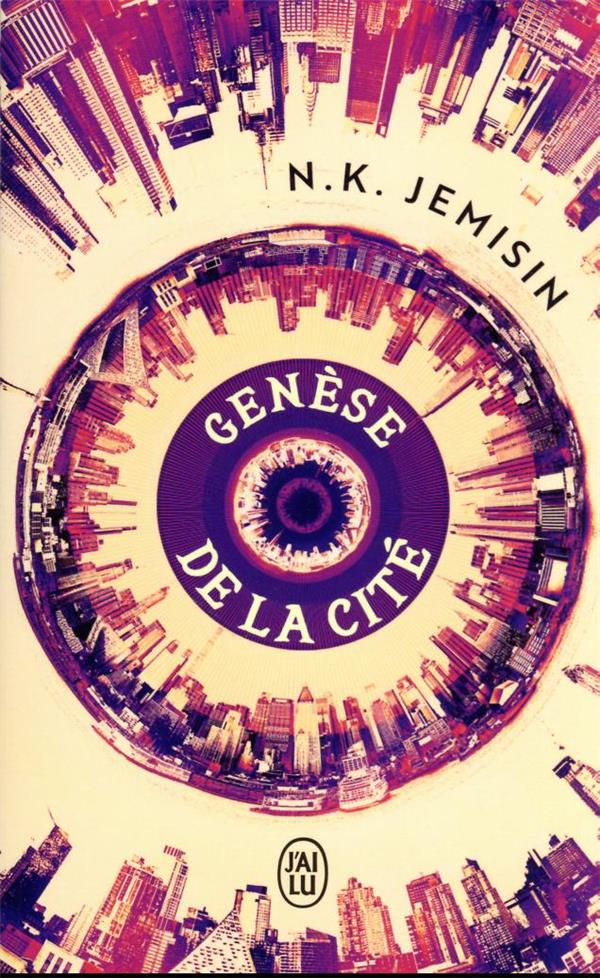 N.K. Jemisin, Michelle Charrier: Genèse de la cité (Paperback, French language, 2023, J'ai lu)