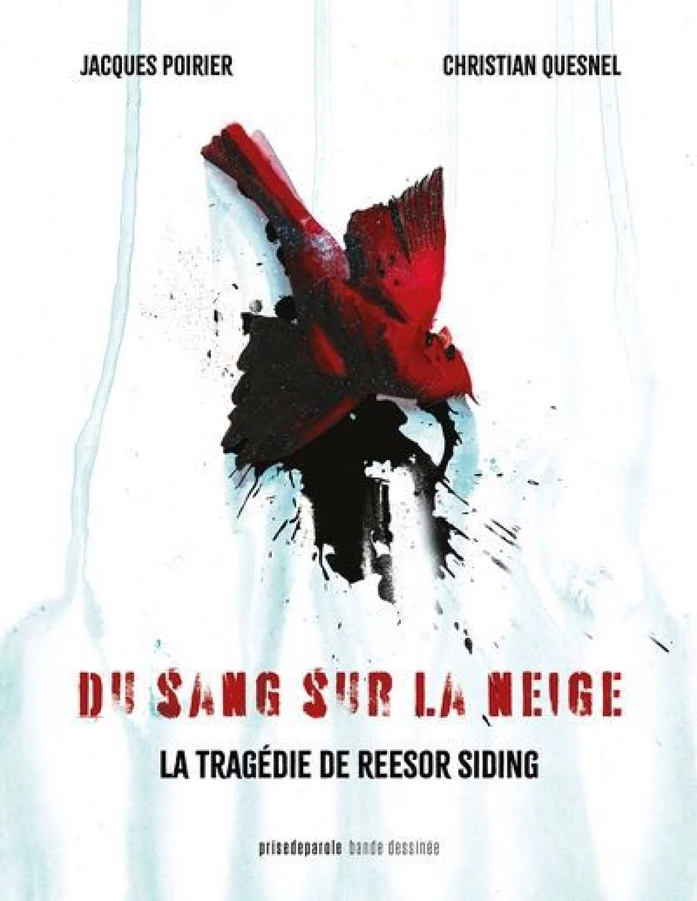 Christian Quesnel, Jacques Poirier: Du sang sur la neige (Hardcover, éditions Prise de parole)