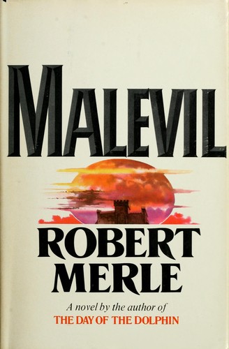 Robert Merle: Malevil. (1974, Simon and Schuster)