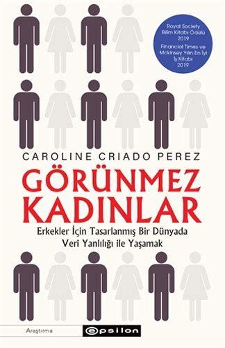 Caroline Criado Perez: Görünmez Kadinlar (Paperback, Turkish language, Epsilon Yayinevi)