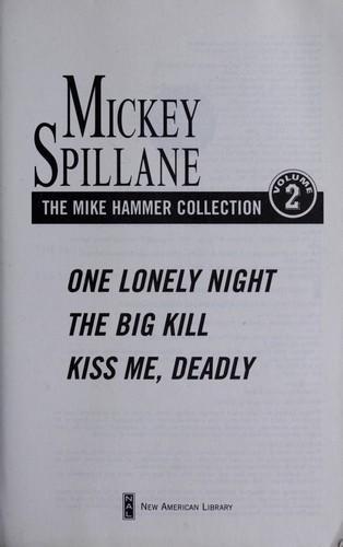 Mickey Spillane, Lawrence Block: The Mike Hammer Collection, Volume 2: One Lonely Night, The Big Kill, Kiss Me Deadly (2002)