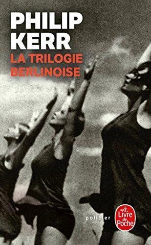 Philip Kerr: La Trilogie Berlinoise (French language, 2010, Librairie générale française)