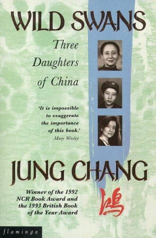 Jung Chang: Wild Swans: Three Daughters of China (1993)