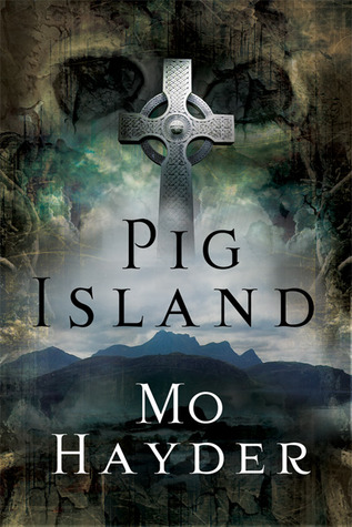 Mo Hayder: Pig Island (2010, Penguin Random House)