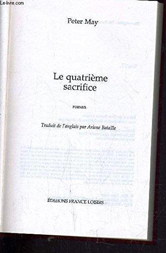 Peter May: Le quatrième sacrifice (French language, 2007)