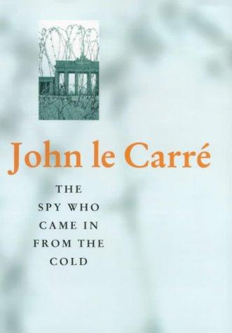 John le Carré: L' espion qui venait du froid
