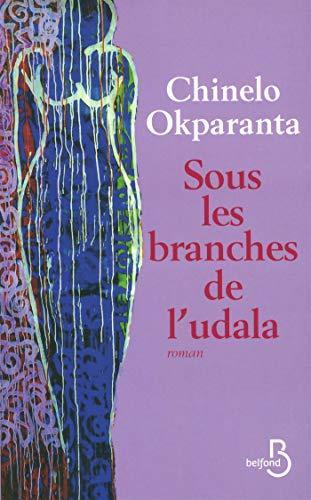 Carine Chichereau, Chinelo Okparanta: Sous les branches de l'udala (French language, 2018, Belfond)