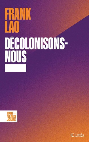 Frank Lao: Décolonisons-nous (French language, 2023, JC Lattès)
