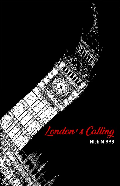 Nick NiBBs: London's Calling (EBook, Self-published)