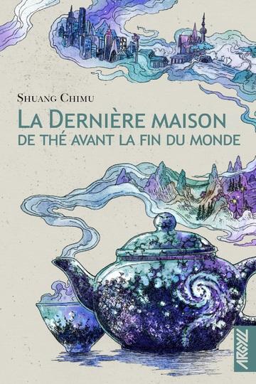Shuang Chimu: La dernière maison de thé avant la fin du monde (Paperback, Argyll)