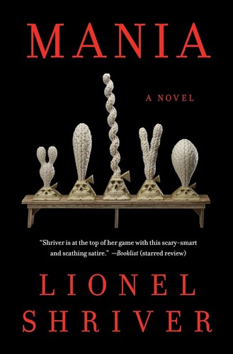 Lionel Shriver: Mania (2024, HarperCollins Publishers)