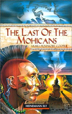 James Fenimore Cooper, James Fenimore Cooper, John Escott: The Last of the Mohicans (Paperback, 1999, Delta Systems)