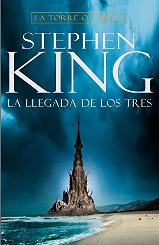 Stephen King (duplicate), FERRERAS  FABIO ANDRES;ABSATZ. CECILIA;: La llegada de los tres (Hardcover, 2007, PLAZA & JANES)