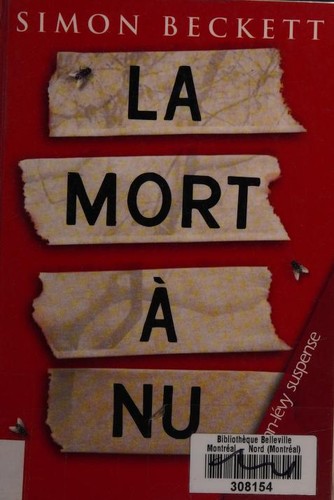 Simon Beckett: La mort à nu (French language, 2007, Calmann-Lévy)