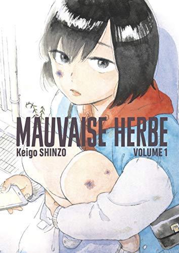 Keigo Shinzō: Mauvaise herbe, tome 1 (French language, 2020)