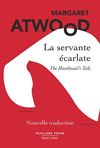 Margaret Atwood, Michèle Albaret-Maatsch: La servante écarlate (Paperback, Français language, 2021, Robert Laffont)