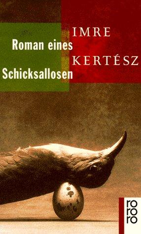 Imre Kertész: Roman Eines Schicksallosen (Rowohlt Taschenbuch Verlag GmbH)