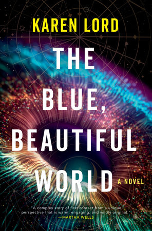 Karen Lord: Blue Beautiful World (2023, Random House Worlds, Del Rey)