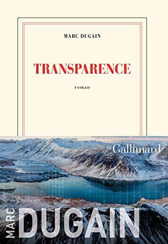 Marc Dugain: Transparence (French language, 2019, Éditions Gallimard)