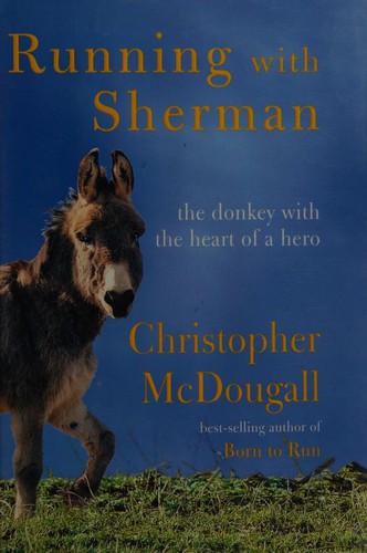 Christopher McDougall: Running with Sherman (Hardcover, 2019, Knopf Publishing Group)