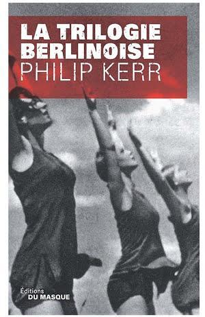 Philip Kerr: Trilogie berlinoise (French language)