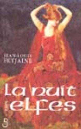 Jean-Louis Fetjaine: La nuit des elfes (French language, 1999, Belfond)