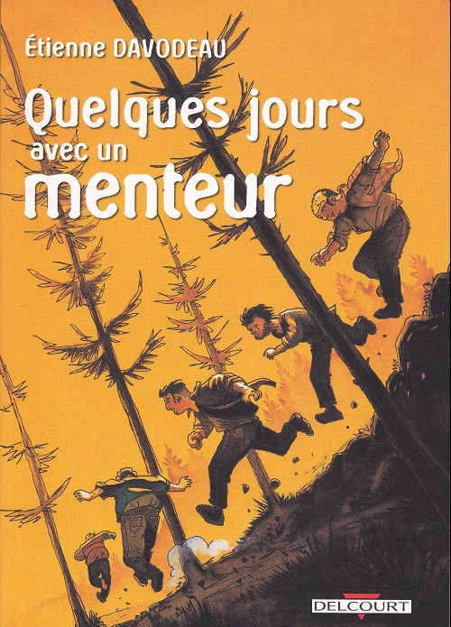 Étienne Davodeau: Quelques jours avec un menteur (Paperback, french language, 1999, Éditions Delcourt)